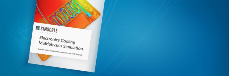 electronics cooling with simscale whitepaper