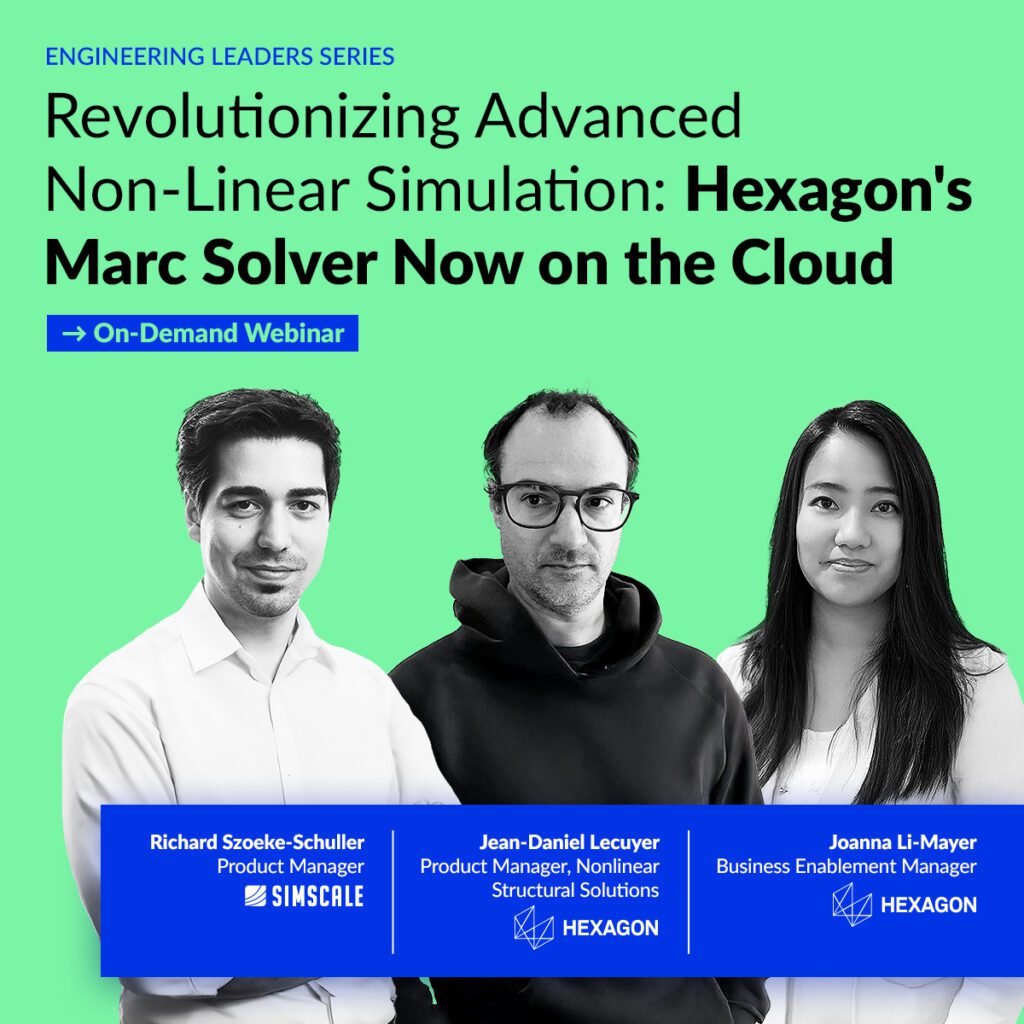 Webinar social media image, titled "Revolutionizing Advanced Non-Linear Simulation: Hexagon's Marc Solver Now on the Cloud" with the three speakers placed standing next to one another